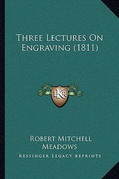 portada three lectures on engraving (1811) (en Inglés)