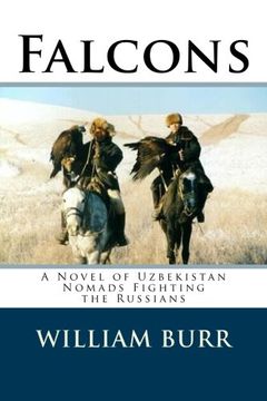 portada Falcons: A Novel of Uzbekistan Nomads Fighting the Russians