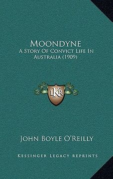 portada moondyne: a story of convict life in australia (1909) (in English)