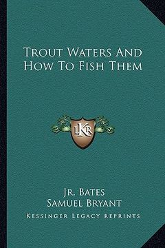 portada trout waters and how to fish them (en Inglés)