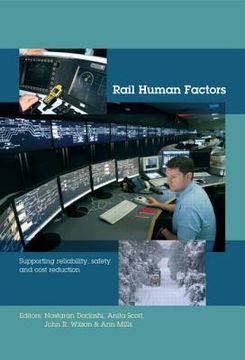 portada Rail Human Factors: Supporting Reliability, Safety and Cost Reduction (en Inglés)