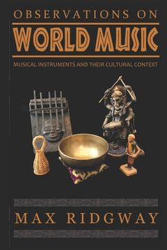 portada Observations on World Music: Musical Instruments and Their Cultural Context (en Inglés)
