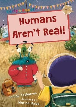 portada Humans Aren'T Real! (Gold Early Reader) (en Inglés)