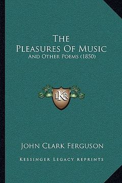 portada the pleasures of music: and other poems (1850)