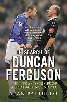 portada In Search of Duncan Ferguson: The Life and Crimes of a Footballing Enigma
