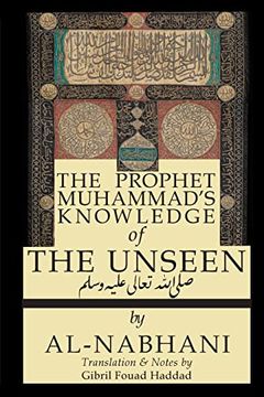 portada The Prophet Muhammad'S Knowledge of the Unseen (en Inglés)