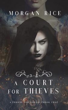 portada A Court for Thieves (A Throne for Sisters-Book Two) (in English)