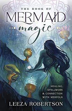 portada The Book of Mermaid Magic: Healing, Spellwork & Connection With Merfolk (in English)