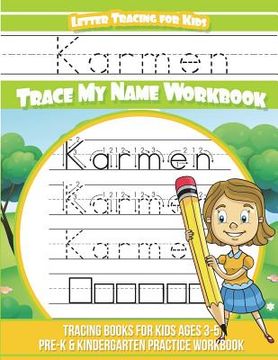portada Karmen Letter Tracing for Kids Trace my Name Workbook: Tracing Books for Kids ages 3 - 5 Pre-K & Kindergarten Practice Workbook (en Inglés)