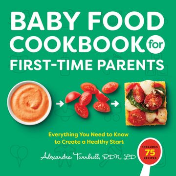 portada Baby Food Cookbook for First-Time Parents: Everything you Need to Know to Create a Healthy Start 