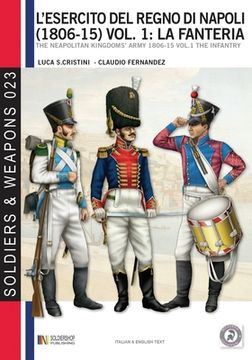 portada L'esercito del Regno di Napoli (1806-1815) Vol. 1: La Fanteria: The Neapolitan Kingdom's Army 1806-15 Vol. 1 the Infantry (Paperback or Softback) (en Italiano)
