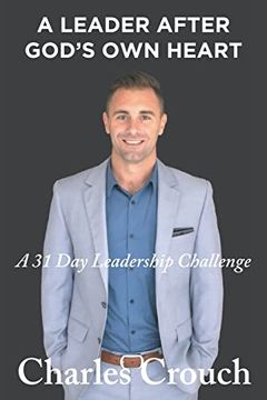 portada A Leader After God's own Heart: A 31 day Leadership Challenge (en Inglés)