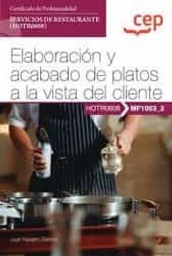 portada (Mf1053_2) Manual Elaboracion y Acabado de Platos a la Vista del Cliente. Certificados de Profesionalidad. Servicios de Restaurante (Hotr0608) (in Spanish)