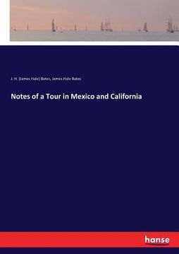 portada Notes of a Tour in Mexico and California (in English)