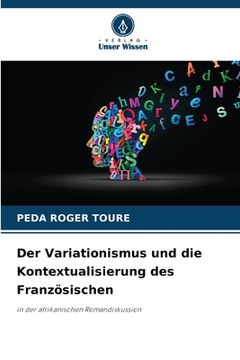 portada Der Variationismus und die Kontextualisierung des Französischen (in German)