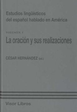 portada Estudios Linguisticos Del Español Hablado En Ameri, La Oracion Y Sus Realizaciones Volumen 1