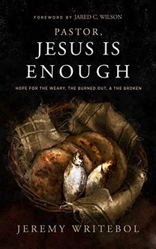 portada Pastor, Jesus is Enough: Hope for the Weary, the Burned Out, and the Broken 