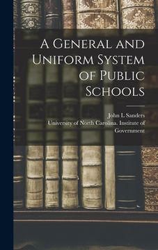 portada A General and Uniform System of Public Schools (in English)