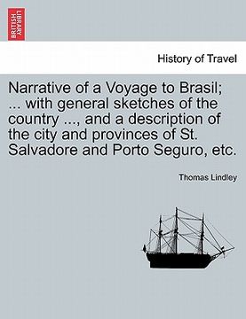 portada narrative of a voyage to brasil; ... with general sketches of the country ..., and a description of the city and provinces of st. salvadore and porto (in English)