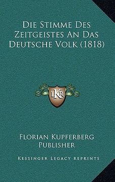 portada Die Stimme Des Zeitgeistes An Das Deutsche Volk (1818) (en Alemán)