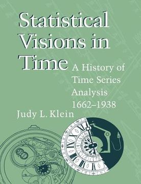 portada Statistical Visions in Time: A History of Time Series Analysis, 1662-1938 (en Inglés)