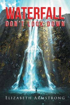 portada Waterfall: Don't Look Down (en Inglés)