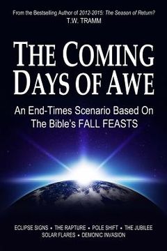 portada The Coming Days of Awe: An End-Times Scenario Based on the Bible's Fall Feasts