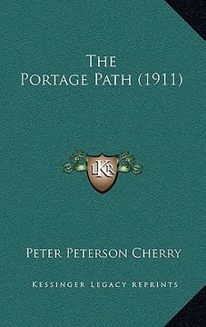 portada the portage path (1911) (en Inglés)