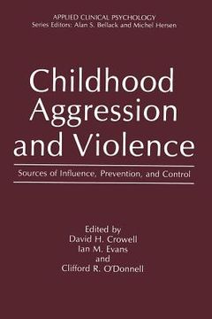 portada Childhood Aggression and Violence: Sources of Influence, Prevention, and Control (en Inglés)
