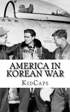 portada America In Korean War: A History Just for Kids! (en Inglés)