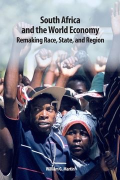 portada south africa and the world economy: remaking race, state, and region (en Inglés)