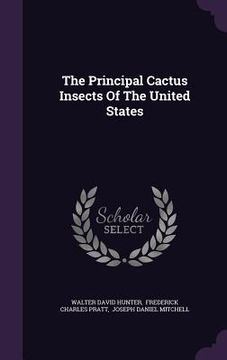 portada The Principal Cactus Insects Of The United States (in English)