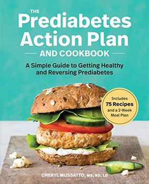 portada The Prediabetes Action Plan and Cookbook: A Simple Guide to Getting Healthy and Reversing Prediabetes (en Inglés)