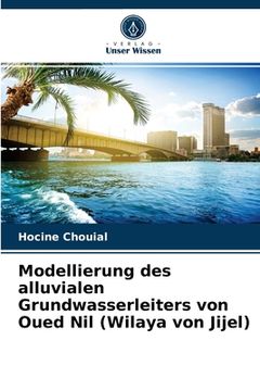 portada Modellierung des alluvialen Grundwasserleiters von Oued Nil (Wilaya von Jijel) (in German)