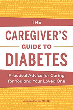 portada The Caregiver'S Guide to Diabetes: Practical Advice for Caring for you and Your Loved one 