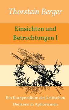 portada Einsichten und Betrachtungen I: Handbuch des kritischen Denkens (en Alemán)