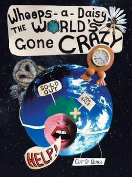 portada Whoops-A-Daisy the World's Gone Crazy: A Book in Rhyme by Betzy (in English)