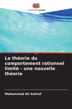 portada La théorie du comportement rationnel limité - une nouvelle théorie (en Francés)