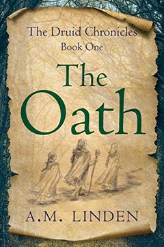 portada The Oath: The Druid Chronicles, Book one (en Inglés)