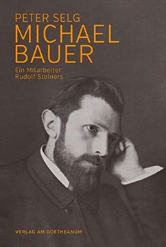 portada Michael Bauer: Ein Mitarbeiter Rudolf Steiners (Pioniere der Anthroposophie) (en Alemán)