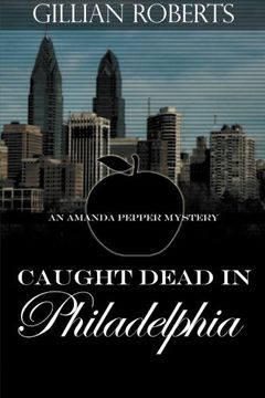 portada Caught Dead in Philadelphia: Volume 1 (An Amanda Pepper Mystery)