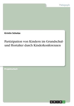 portada Partizipation von Kindern im Grundschul- und Hortalter durch Kinderkonferenzen (in German)