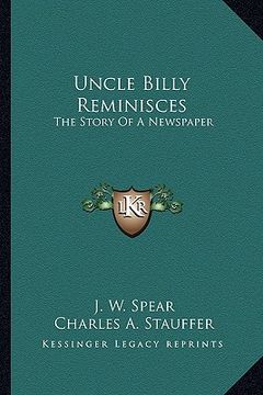 portada uncle billy reminisces: the story of a newspaper (in English)