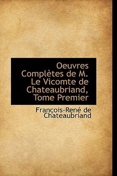 portada oeuvres compl tes de m. le vicomte de chateaubriand, tome premier (in English)