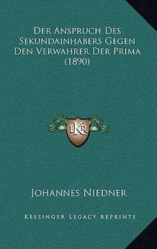 portada Der Anspruch Des Sekundainhabers Gegen Den Verwahrer Der Prima (1890) (en Alemán)