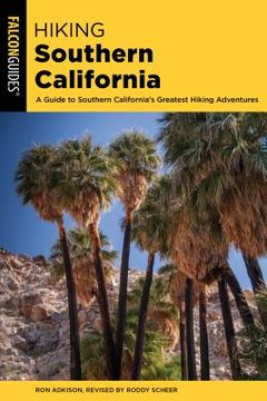 portada Hiking Southern California: A Guide to Southern California's Greatest Hiking Adventures (en Inglés)