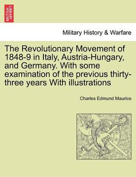 portada the revolutionary movement of 1848-9 in italy, austria-hungary, and germany. with some examination of the previous thirty-three years with illustratio