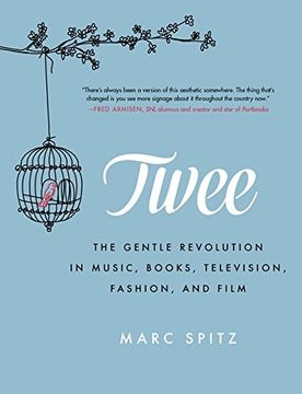 portada Twee: The Gentle Revolution in Music, Books, Television, Fashion, and Film (en Inglés)