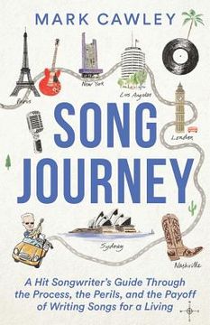 portada Song Journey: A Hit Songwriter's Guide Through the Process, the Perils, and the Payoff of Writing Songs for a Living