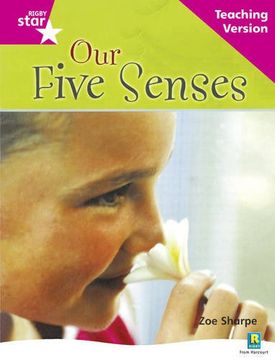 portada Rigby Star Non-Fiction Guided Reading Pink Level: Our Five Senses Teaching Version: Pink Level Non-Fiction (in English)